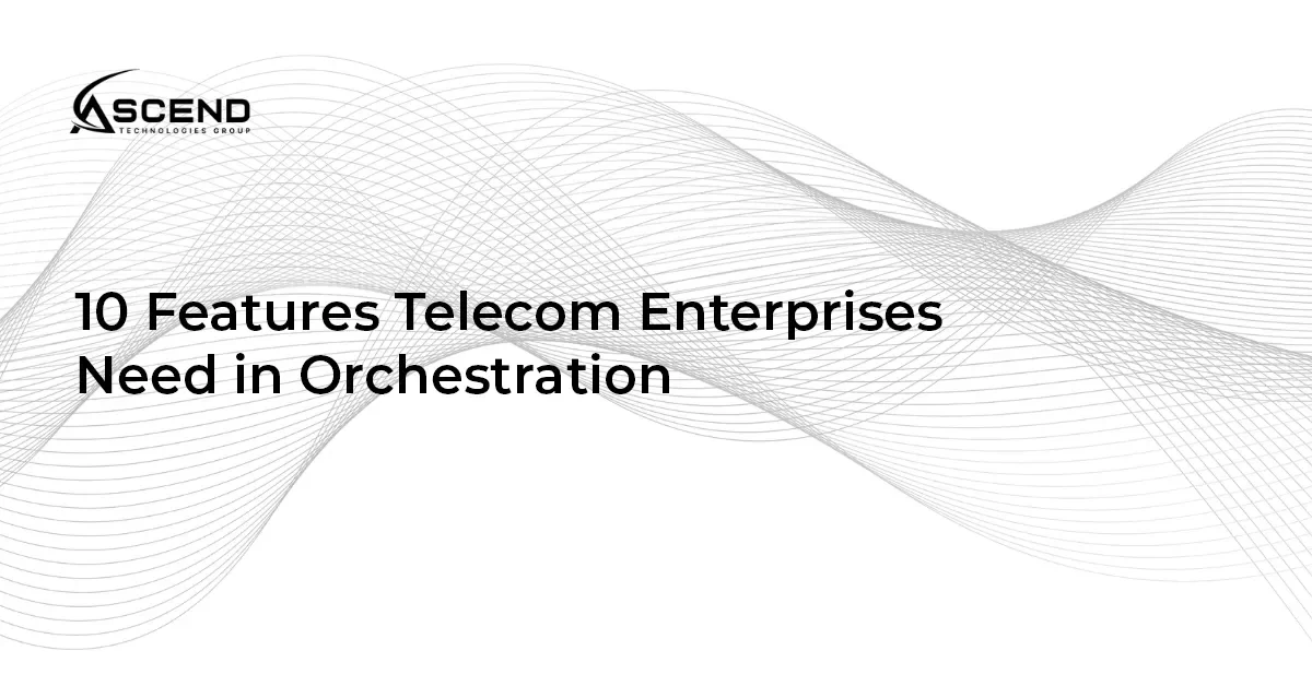 ATG_10-Features-Telecom-Enterprises-Need-in-Orchestration