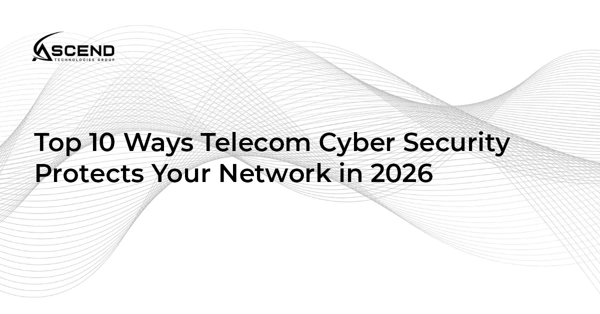 ATG_Top-10-Ways-Telecom-Cyber-Security-Protects-Your-Network-in-2026